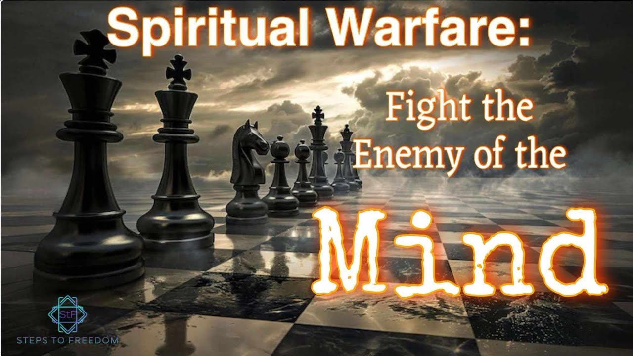 STF  Spiritual Warfare: Fight the Enemy of the Mind 11/25/24