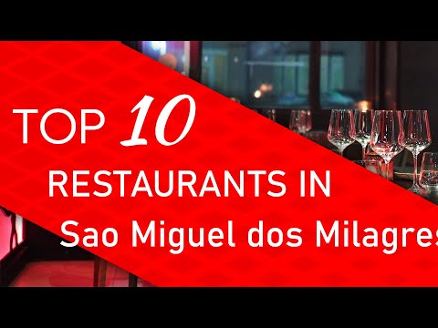 Top 10 best Restaurants in Sao Miguel dos Milagres, Brazil