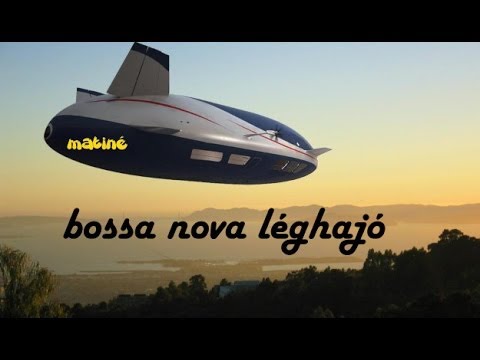 MATINÉ - Bossa nova léghajó [Official Music Video]