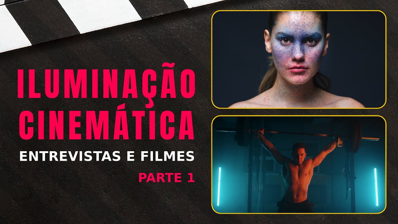 Segredos da ILUMINAÇÃO CINEMÁTICA - Como Iluminar - Parte 1