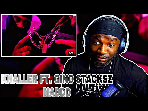 KNALLER FT. GINO STACKSZ - MADDD | REACTION
