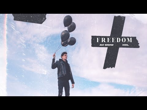 Avi Snow x Koil - Freedom