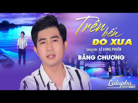 Trên bến đò xưa - Bằng Chương