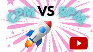RPM Versus CPM | How does RPM Affect Your Income on YouTube?