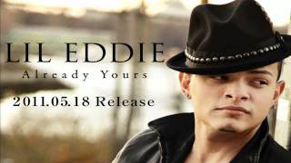 Lil Eddie - Already Yours