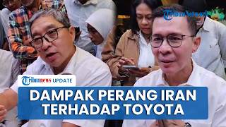 Toyota Rasakan Dampak Perang AS-Israel vs Iran: Logistik Terganggu, tapi Produksi Tetap Normal