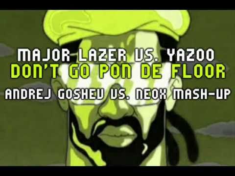 Don't Go Pon De Floor (Andrej Goshev VS. Neox Mash-up)