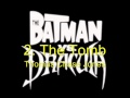 The Batman vs. Dracula - Track 2 - The Tomb
