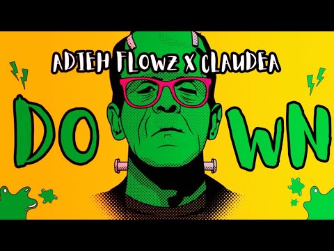 Adieh Flowz x Claudea - Down