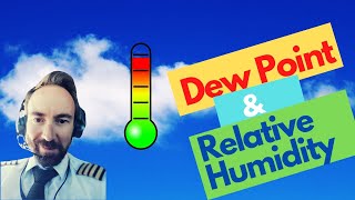 Dew Point And Relative Humidity Explained - [Metar and Flight Ops Considerations]