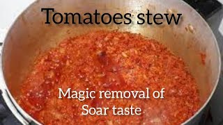 Tomatoes Stew - Magic removal of soar taste method