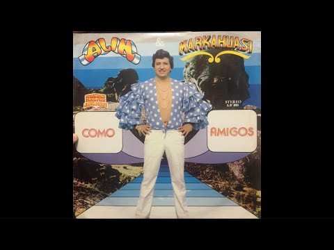 ALIN Y SU GRUPO MARKAHUASI - MIX LP 001: "COMO AMIGOS"