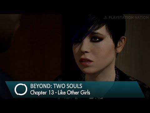 BEYOND: Two Souls - Walkthrough - Chapter 13 - Like Other Girls [Bonus Included]