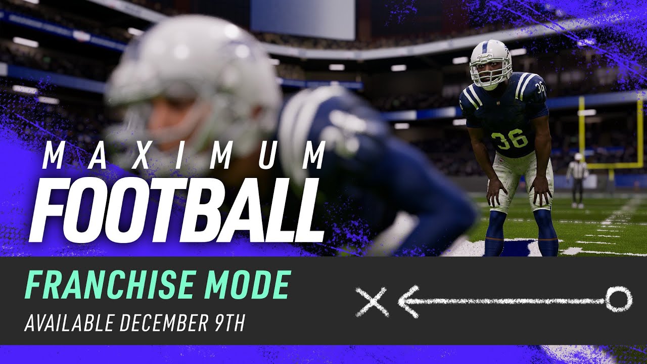 Maximum Football - Franchise Deep Dive: Available December 9th