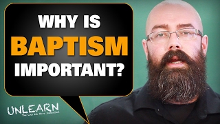 What is baptism and why is it so important? - UNLEARN the lies