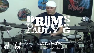 NOISEWORKS - TAKE ME BACK (Drum Cover) by Paul Gherlani