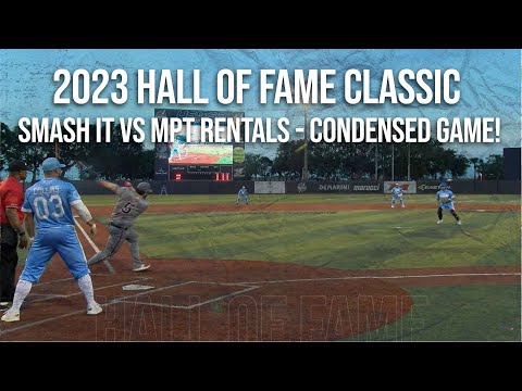 MPT Rentals vs Smash It - Dual #2 2023 Hall of Fame Classic CONDENSED
