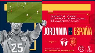 🔴 MUNDIAL DE QATAR 2022 (EN DIRECTO). Jordania - España / Partido amistoso