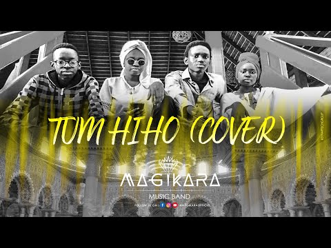 Magikara - TUM HIHO (COVER)