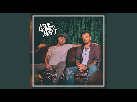 Easy To Be Lonely - Love and Theft