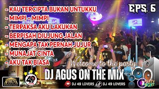 Download lagu DJ AGUS TERBARU THE BEST SONG PART 6 SOUND FYP TIKTOK mp3