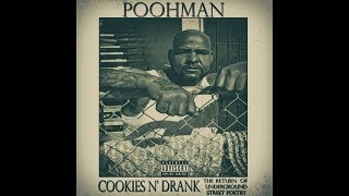 POOHMAN - Cookies &amp; Drank ft. Dru Down, Keak da Sneak, Yukmouth, &amp; 4Rax of the Mekanix