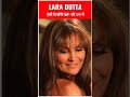Lara Dutta Actres ऐसी दिखेंगी 50 की उम्र में Lara Dutta Actres