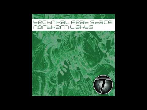 Technikal, Stace - Northern Lights (Original Mix) [Technikal Recordings]
