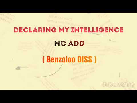 Declaring My Intelligence ( Benzooloo Diss ) - MC ADD