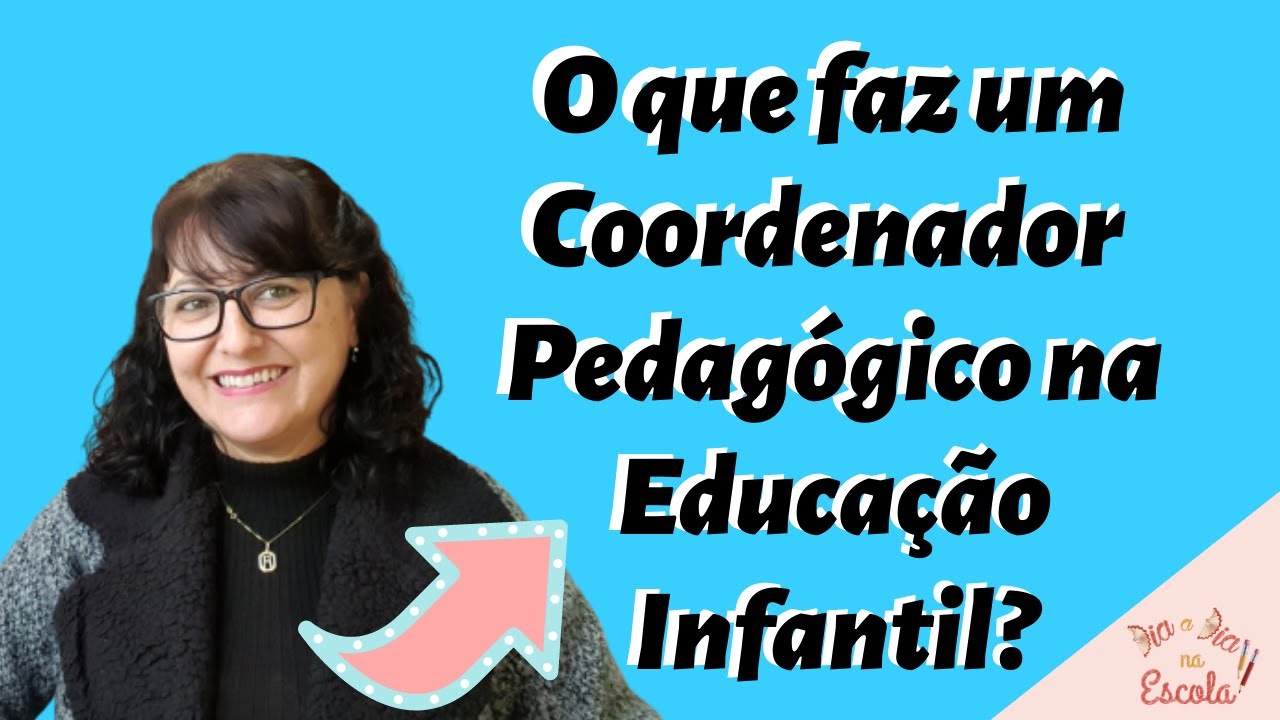 O que faz um Coordenador Pedagógico na Educação Infantil?