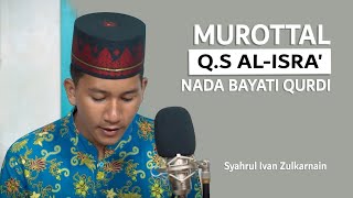 Download lagu Murottal Quran Surat Al-Isra' Ayat 1-5 Lagu Bayati Qurdi l Syahrul Ivan Zulkarnain Rubaiyat mp3 Download lagu Murottal Quran Surat Al-Isra' Ayat 1-5 Lagu Bayati Qurdi l Syahrul Ivan Zulkarnain Rubaiyat mp3