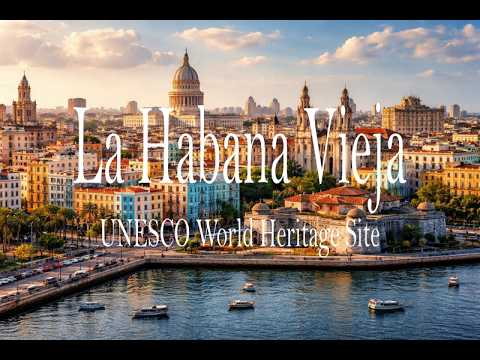 La Habana Vieja - Unesco World Heritage Site