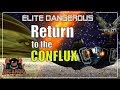 Elite Dangerous Return To The Conflux Settlements