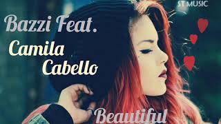 Bazzi feat. Camila_Cabello - Beautiful | Amazing Music Song