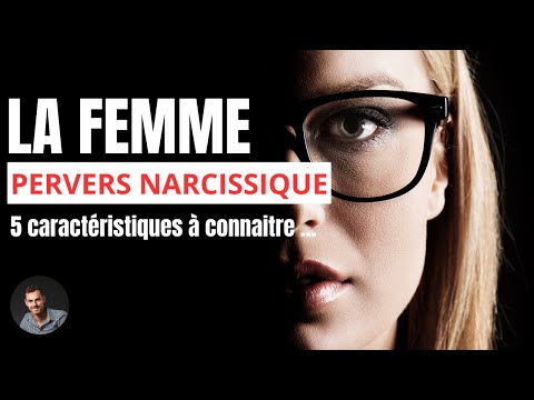 The Narcissistic Pervert Woman | The 5 Characteristics