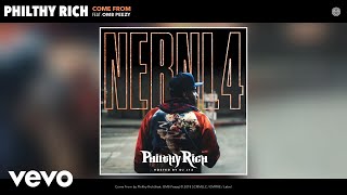 Philthy Rich - Come From (Audio) ft. OMB Peezy