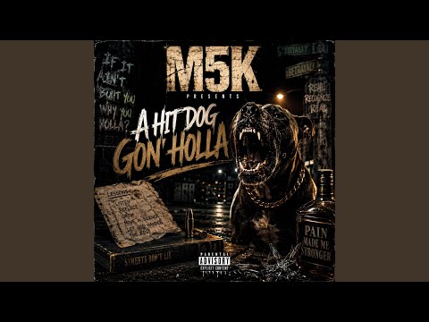A Hit Dog Gon' Holla