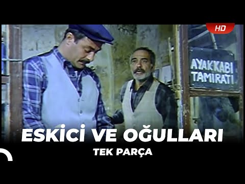 Eskici ve Oğulları - Eski Türk Filmi Tek Parça