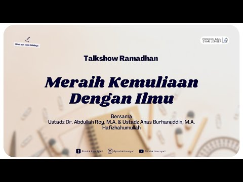 Talkshow Ramadhan #1 - Ustadz Dr. Abdullah Roy, M.A. & Ustadz Anas Burhanuddin, M.A. Hafizhahumullah