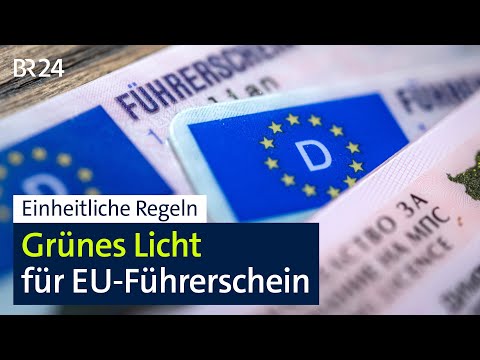 Einheitliche Führerscheinregeln: EU-Parlament gibt grünes Licht | BR24