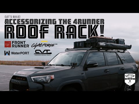 Accessorizing The FrontRunner 4Runner Roof Rack!