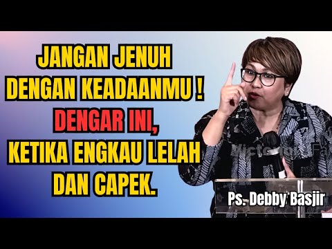 BERSYUKUR ADALAH OBAT PENAWAR RACUN KEJENUHAN DAN KELELAHANMU‼️ PS DEBBY BASJIR - EVANGELIUM