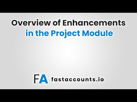 Overview of Enhancements in the Project Module
