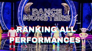 RANKING ALL THE DANCE MONSTERS PERFORMANCES (SPOILERS!!!)