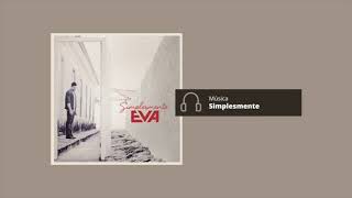 Banda EVA - Simplesmente (Audio)