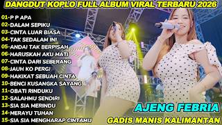 Download lagu GADIS MANIS KALIMANTAN AJENG FEBRIA KOPLO DANGDUT  FULL ALBUM 2025!DANGDUT KOPLO VIXION V2 mp3
