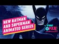 Details on New Batman, Superman Animated Series Coming to HBO Max - IGN The Fix: Entertainment