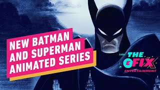 Details on New Batman, Superman Animated Series Coming to HBO Max - IGN The Fix: Entertainment