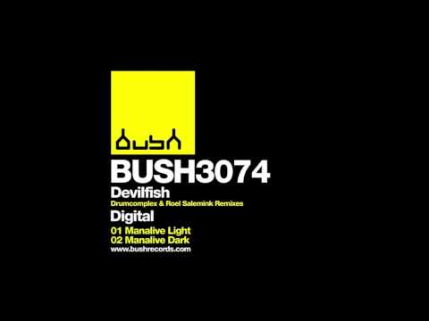 Devilfish - Manalive (Drumcomplex & Roel Salemink Dark Mix) [Bush]