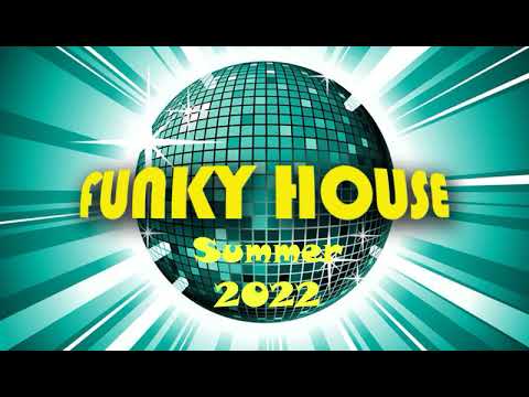 Funky House Mix Summer 2022